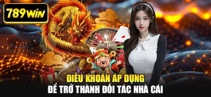 Điều khoản áp dụng để trở thành đối tác nhà cái Điều khoản áp dụng để trở thành đối tác nhà cái