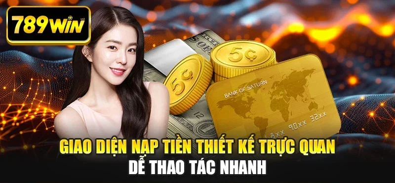 Giao diện nạp tiền thiết kế trực quan dễ thao tác nhanh Giao diện nạp tiền thiết kế trực quan dễ thao tác nhanh